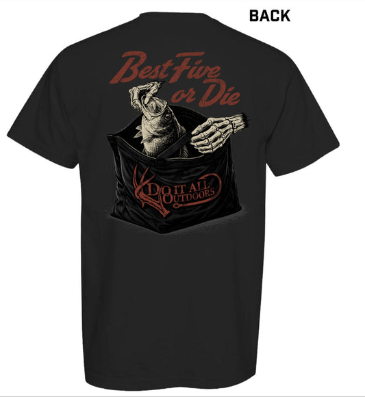 Largemouth Bass T-Shirt "Best 5 Or Die"